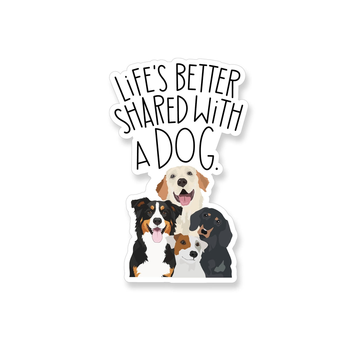 Life is Better with a Dog Sticker