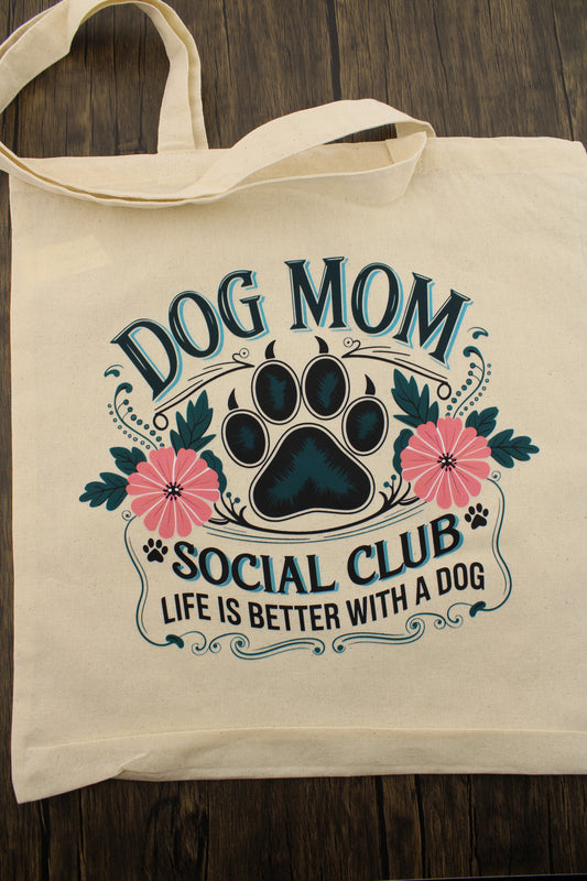 Dog Mom Social Club Tote